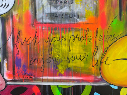 f..k your problems - enjoy your life